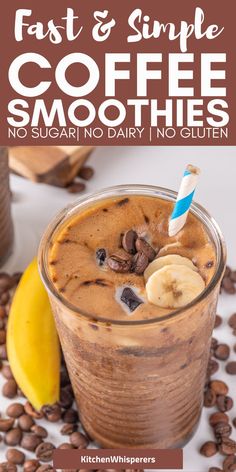 coffee smoothie in a glass with banana slices and chocolate chips on the side text reads fast & simple coffee smoothies no sugar