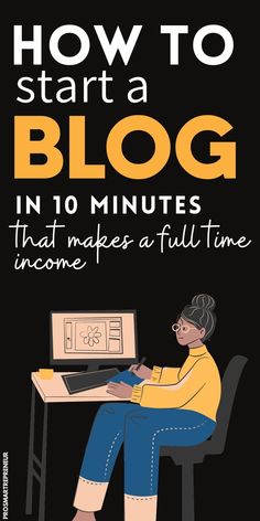 the cover of how to start a blog in 10 minutes that makes a full time