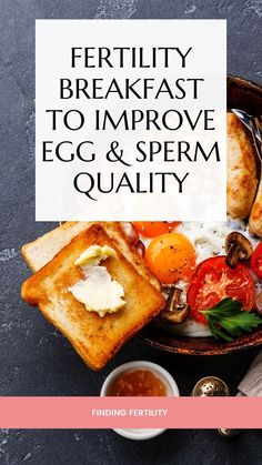 an egg, toast and tomatoes on a plate with the words fertity breakfast to improve