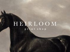 a black horse standing in front of a cloudy sky with the words heir print shop on it