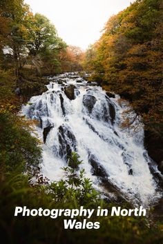 an image of a waterfall in the woods with text overlay that reads photography in north wales