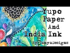 an artistic painting with the words, yupo paper and india ink by fanta designs