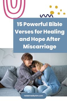 two women hugging each other on a couch with the words, 15 powerful bible verses for