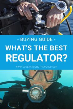 a woman scubas with the words buying guide what's the best regulator?