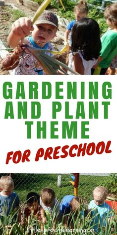 children playing in the garden with text overlay that reads gardening and plant theme for preschool