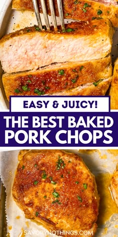 the best baked pork chops are easy to make and delicious enough for everyone to eat