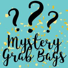 the words mystery grab bags are surrounded by confetti sprinkles and question marks