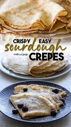 Sourdough crepes on a plate. Discard Crepes, Sourdough Crepes, Best Sourdough Starter Recipe, Sourdough Pancakes Recipe, Recipe Using Sourdough Starter, Easy Crepe Recipe, Sourdough Starter Discard Recipe, Sourdough Pancakes, Easy Sourdough