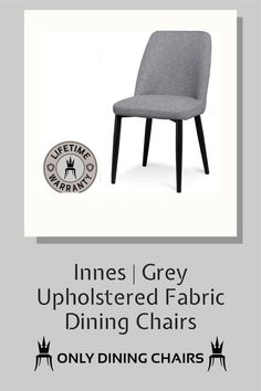 a grey upholstered fabric dining chair with black legs and an only dining chair logo