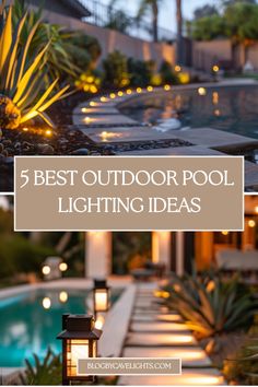 the best outdoor pool lighting ideas to brighten up your home's exterior space