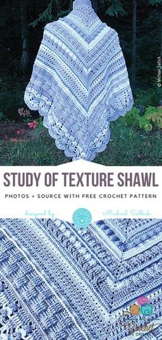 a crocheted shawl is shown with the text, study of texture shawl photos - such as free crochet pattern