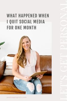 a woman sitting on a couch with a book in her lap and the words what happened when i quit social media for one month