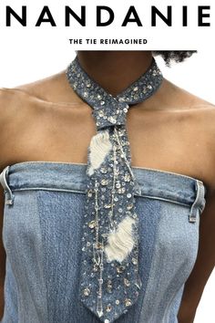 | NANDANIE ties on the runway at NYFW 2023 | Denim Party Outfit, Denim Crystal, Diy Necktie Projects, Fancy Tie, Denim Diy Clothes, Beaded Tie, Women Necktie, Denim Tie, Denim Crafts Diy