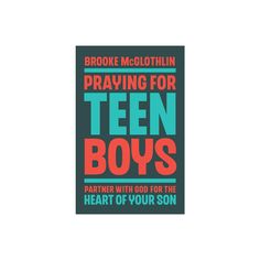 a book cover with the words praying for teen boys