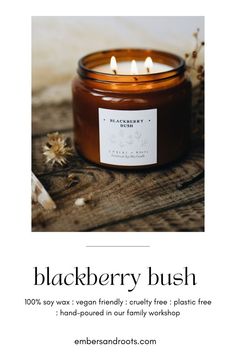 a candle with the words blackberry bush on it