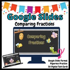 google slides comparing fractions and comparing fractions with the same number of fractions