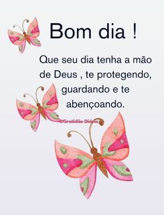 a card with two pink butterflies on it and the words,'bom dia '