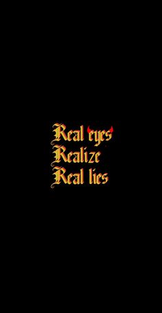 the words real types, real lies are in red and yellow letters on a black background