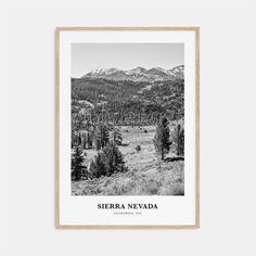 sierra nevada in black and white with the mountains in the background, framed in wood