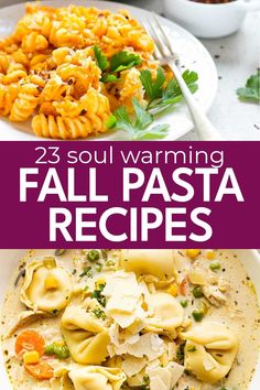 two plates with different types of pasta on them and the words 23 soul warming fall pasta recipes