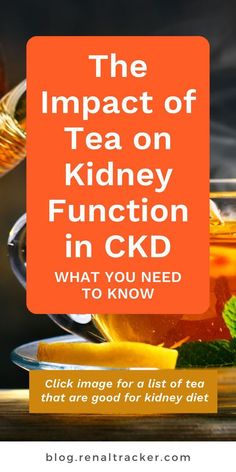 Learn about the impact of tea on kidney function and how it can benefit individuals like you. Click the image to discover kidney-friendly teas recommended by Renaltracker and Avoid Dialysis Meal Planning Coaching Program. Kidney Diet Recipes