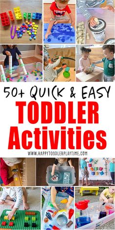 a collage of toddler activities with text overlay that reads, 50 quick and easy toddler activities