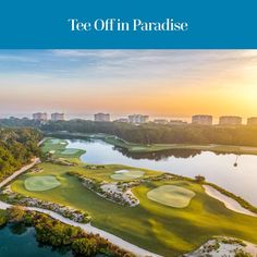 an aerial view of the golf course at tee off in paradise