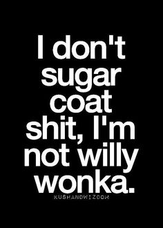 Quotes Funny Life, Willy Wonka, Funny Quotes About Life