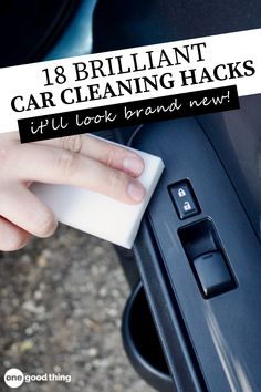 a person is cleaning their car with a cloth on the door handle, and text overlay reads, brilliant car cleaning hacks it'll look brand new