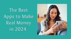 the best apps to make real money in 2021 - featured image with woman looking at tablet