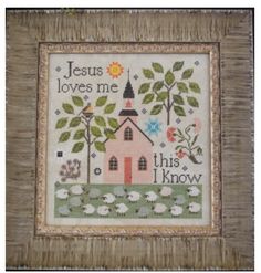 a cross - stitch picture with the words jesus loves me, this i know on it