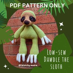 a crocheted stuffed slotty sitting on top of a brick wall with the text, low - sew dawdle the sloth