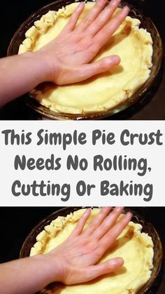 this simple pie crust needs no rolling, cutting or baking