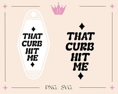 that curb hit me and that curvy hit me svg cut file for crict