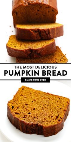 three slices of pumpkin bread on a white plate with the words, the most delicious pumpkin bread