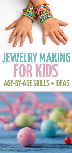 the cover of jewelry making for kids age - by - age skills and ideas