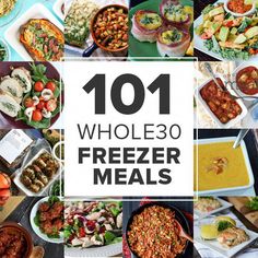 the cover of 101 whole 30 freezer meals is shown in many different pictures, including meats and vegetables