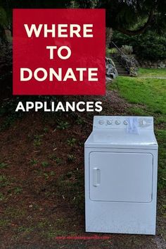 there is a sign that says where to donate appliances in front of a washer and dryer