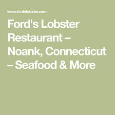 the words ford's lobster restaurant - noah, connect seafood & more