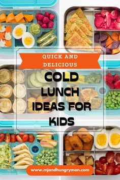 lunch boxes filled with food and the words, quick and delicious cold lunch ideas for kids