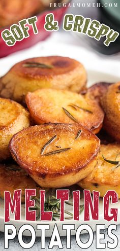 the cover of soft and crisp melting potatoes with rosemary sprigs on top is shown