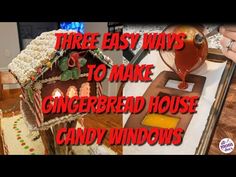 a gingerbread house made out of candy and icing with the words three easy ways to make gingerbread house candy windows