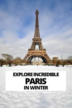 the eiffel tower with text over it that reads explore incredible paris in winter