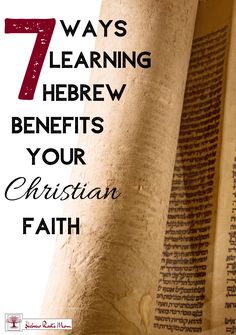 an open book with the title 7 ways learning hebrew benefits your christian faith