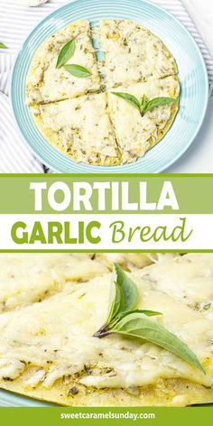 Garlic and cheese tortilla bread with fresh basil leaves on top. There is text written between 2 images. Tortilla Garlic Bread, Oven Baked Bread, Homemade Garlic Bread, Garlic Bread Recipe, Most Popular Recipes, Air Fry, Recipe Images, Pinterest Recipes, Sweets Recipes