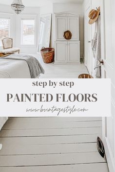 a bedroom with white walls and flooring that has the words, step by step painted floors