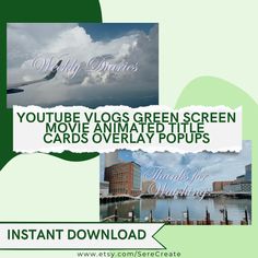 an advertisement with the words, youtube vlogs green screen movie animated tittle cards overlay pops