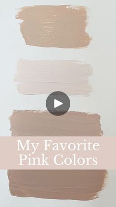 the words, my favorite pink colors are shown in white and beiges on top of each other