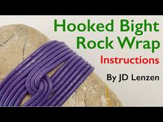 an image of a rock wrapped in purple rope with the title hooked right rock wrap instructions by j d lenn