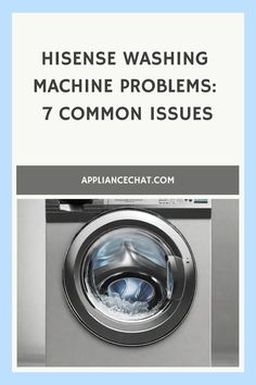 a washing machine with the words heinee washing machine problems 7 common issues on it